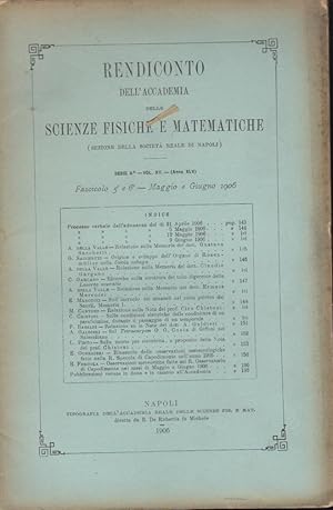 Seller image for Rendiconto dell'Accademia delle Scienze Fisiche e Matematiche (Sezione della Societa Reale di Napoli) - Serie 3a, Vol. XII, Fascicolo 5 e 6 - Maggio e Giugno 1906. for sale by PRISCA