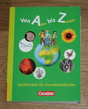 Von Adler bis Zwiebel. Sachlexikon für Grundschulkinder.