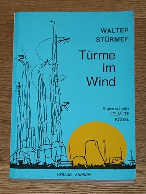 Bild des Verkufers fr Trme im Wind. Signiert. [Eine frei erfundene Geschichte von Erlebnissen mit der High-Tech, von Abenteuern in steilen Wnden, ber Gefahren in den Bergen und ber die ngste vor der modernen Technik.] zum Verkauf von Antiquariat Gallenberger