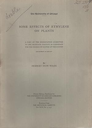 Immagine del venditore per Some effects of ethylene on plants, a part of the dissertation submitted . for the degree of doctor of philosophy, Department of botany, by Herbert Snow Wolfe. venduto da PRISCA