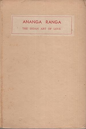 Seller image for Ananga Ranga Translated and Edited by Tridibnath Ray with a foreword by Dr. Girindrasekhar Bose for sale by PRISCA