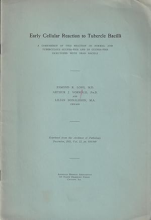 Seller image for Early Cellular Reaction to Tubercle Bacilli. - A comparaison of this reaction in normal and tuberculous Guinea-Pigs and in Guinea-Pigs immunized with dead Bacilli. for sale by PRISCA