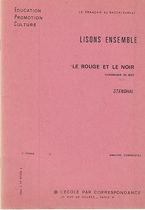 Image du vendeur pour ducation Promotion Culture - Le Franais au Baccalaurat - Lisons ensemble : Le rouge et le noir - Chronique de 1830 - Stendahl mis en vente par PRISCA