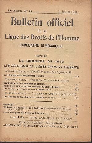 Image du vendeur pour Bulletin officiel de la Ligue des Droits de l'Homme - 12 anne - N 14 - 31 Juillet 1912. - Le Congrs de 1912. Les rformes de l'enseignement primaire. mis en vente par PRISCA