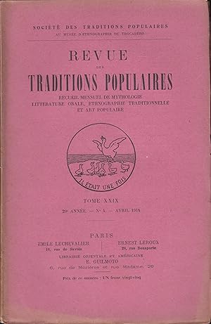 Image du vendeur pour Socit des Traditions Populaires au Muse d'Ethnographie du Trocadro. - Revue des Traditions Populaires. Recueil mensuel de mythologie, littrature orale, ethnographie traditionnelle et art populaire. - Tome XXIX - 29 anne - N 4 - Avril 1914. mis en vente par PRISCA