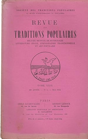 Imagen del vendedor de Revue des Traditions Populaires. - Recueil mensuel de Mythologie, Littrature orale, Ethnographie traditionnelle et Art populaire. - Tome XXIX - 29 anne - N 5 - Mai 1914. a la venta por PRISCA