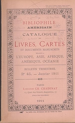 Seller image for Le bibliophile amricain - catalogue de livres, cartes et documents manuscrits relatifs  l'Europe, Asie, Afrique, Amrique, Ocanie. - Bulletin trimestriel, N 45 - Janvier 1911. for sale by PRISCA