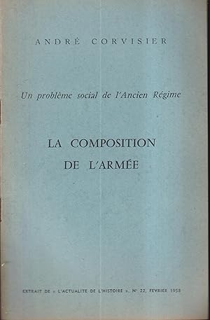 Image du vendeur pour Un problme social de l'Ancien Rgime : la composition de l'arme : extrait de "L'actualit de l'histoire", n 22, fvrier 1958 mis en vente par PRISCA