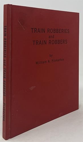 Imagen del vendedor de Train Robberies and Train Robbers a la venta por Oddfellow's Fine Books and Collectables