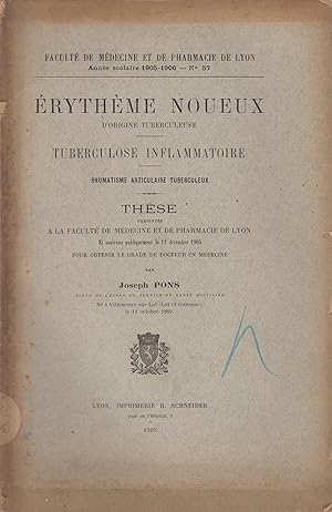 Image du vendeur pour rythme Noueux d'origine Tuberculeuse. - Tuberculose Inflammatoire - Rhumatisme Articulaire Tuberculeux - Thse prsente  la Facult de Mdecine et de Pharmacie de Lyon et soutenue publiquement le 11 dcembre 1905. mis en vente par PRISCA