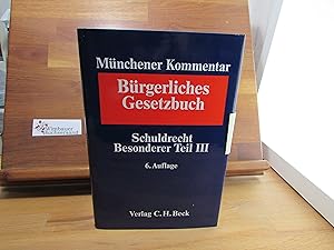 Münchener Kommentar zum Bürgerlichen Gesetzbuch; Teil: Bd. 5., Schuldrecht, besonderer Teil. - 3....