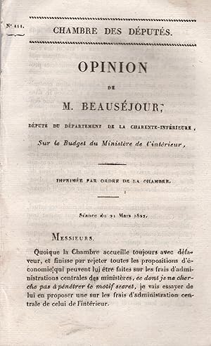 Imagen del vendedor de Chambre des Dputs. - Opinion de M. Beausjour, Dput du Dpartement de la Charente-Infrieure, sur le Budget du Ministre de l'intrieur. - Imprime par ordre de la Chambre. - Sance du 21 Mars 1822. a la venta por PRISCA