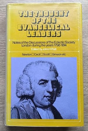 Seller image for The Thought of the Evangelical Leaders: Notes of Discussions of the Eclectic Society, London, During the Years 1798-1814 for sale by Peter & Rachel Reynolds