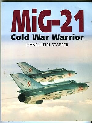 MiG-21: Cold War Warrior