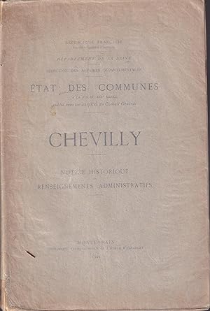 Bild des Verkufers fr tat des communes  la fin du XIXe sicle. , Chevilly : notice historique et renseignements administratifs / publi sous les auspices du Conseil gnral [par Fernand Bournon] ; Dpartement de la Seine. Direction des affaires dpartementales zum Verkauf von PRISCA