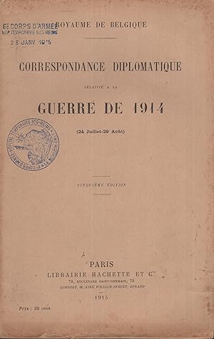 Bild des Verkufers fr Correspondance diplomatique relative  la guerre de 1914 (24 juillet-29 aot). zum Verkauf von PRISCA