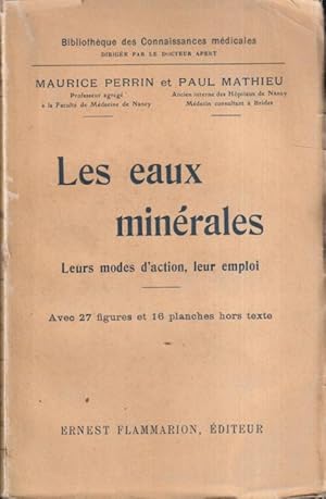 Immagine del venditore per Les eaux minrales : leurs modes d'action, leur emploi venduto da PRISCA