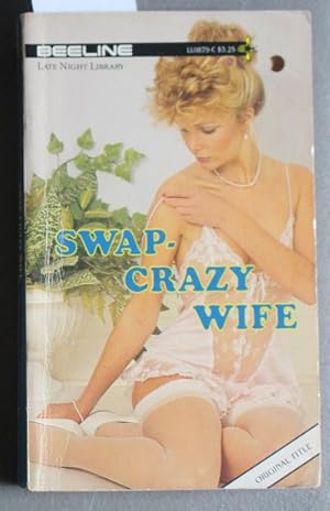 Image du vendeur pour SWAP-CRAZY WIFE. (adult material) mis en vente par Comic World