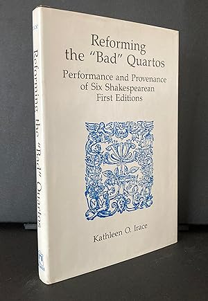 Image du vendeur pour Reforming the "Bad" Quartos: Performance and Provenance of Six Shakespearean First Editions mis en vente par Weather Rock Book Company