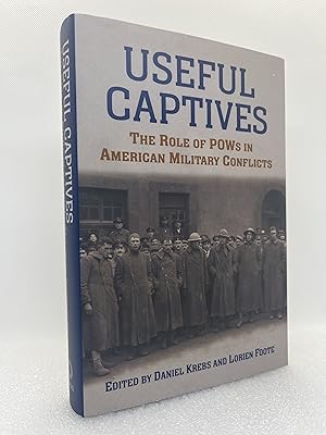 Seller image for Useful Captives: The Role of POWs in American Military Conflicts (Modern War Studies) (First Edition) for sale by Dan Pope Books