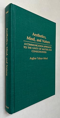 Imagen del vendedor de Aesthetics, Mind, and Nature: A Communication Approach to the Unity of Matter and Consciousness a la venta por BIBLIOPE by Calvello Books