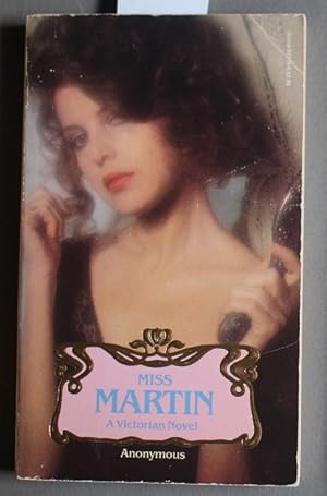 Seller image for MISS MARTIN - a Victorian Novel. (adult material) for sale by Comic World