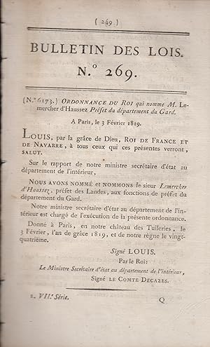 Immagine del venditore per Bulletin des Lois N 269. - Ordonnance du Roi qui nomme M. Lemercher d'Haussez Prfet du dpartement du Gard. venduto da PRISCA