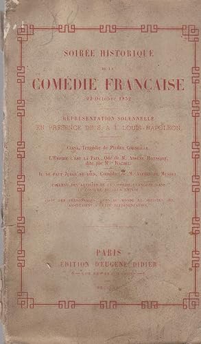 Bild des Verkufers fr Soire Historique de la Comdie Franaise (22 Octobre 1852). - Reprsentation Solennelle en prsence de S. A. I. Louis-Napolon. - Cinna, tragdie - L'Empire c'est la Paix, ode. - Il ne faut jurer de rien, comdie. zum Verkauf von PRISCA