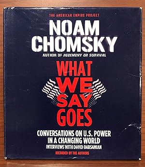 Immagine del venditore per What We Say Goes: Conversations on U.S. Power in a Changing World: Audio Book on (5) CDs venduto da Rosario Beach Rare Books