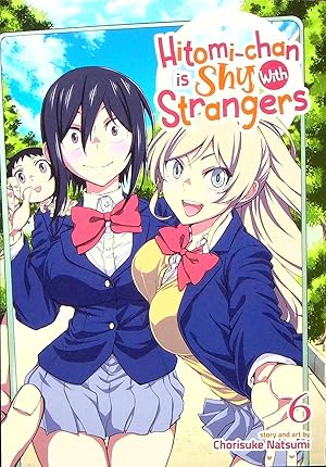 Seller image for Hitomi-Chan Is Shy With Strangers, Volume 6 (Hitomi-Chan Is Shy With Strangers) for sale by Adventures Underground