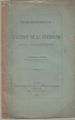 Immagine del venditore per tude exprimentale de l'action de la fuchsine sur l'organisme. venduto da PRISCA