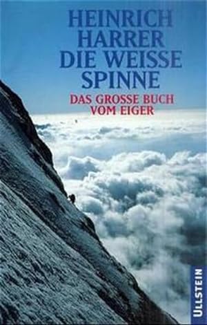 Seller image for Die weisse Spinne: Das grosse Buch vom Eiger for sale by Buchhandlung Loken-Books