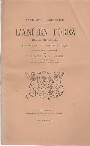 Imagen del vendedor de L'Ancien Forez - Revue Mensuelle Historique et Archologique. - Sixime anne - Novembre 1887 - N 9 a la venta por PRISCA