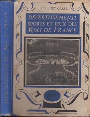 Seller image for Jeux, sports et divertissements des rois de France. 48 hors-textes d'aprs les gravures du cabinet des Estampes de la Bibliothque nationale. for sale by PRISCA