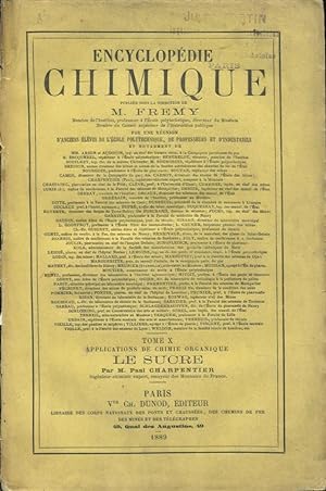 Seller image for Encyclopdie Chimique. - Tome X - Applications de Chimie Organique. - Le Sucre. for sale by PRISCA