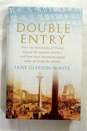 Immagine del venditore per Double Entry : How the Merchants of Venice Shaped the Modern World - and how their invention could make or break the planet venduto da Adelaide Booksellers