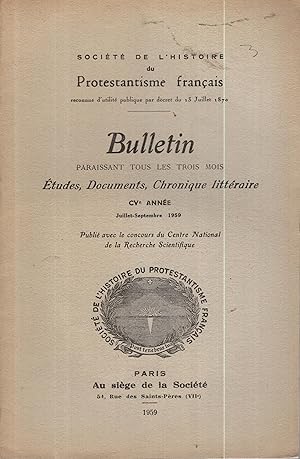 Seller image for Socit de l'Histoire du Protestantisme franais. - Bulletin paraissant tous les trois mois : tudes, Documents, Chronique littraire. - CV Anne for sale by PRISCA