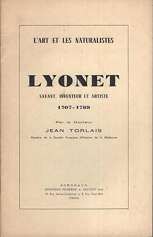 Imagen del vendedor de L'Art et les Naturalistes. - Lyonet : Savant, Inventeur et Artiste 1707-1789. a la venta por PRISCA