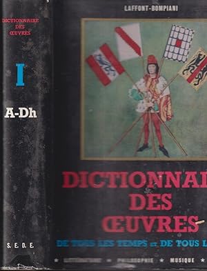 Imagen del vendedor de Dictionnaire des oeuvres de tous les temps et de tous les pays : littrature, philosophie, musique, sciences. [1], [A-Dh] a la venta por PRISCA