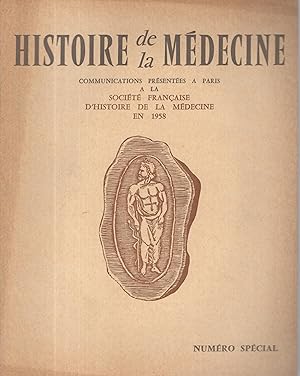 Bild des Verkufers fr Histoire de la Mdecine. - Communications prsentes  Paris  la Socit Franaise d'Histoire de la Mdecine en 1958. - Numro Spcial. zum Verkauf von PRISCA