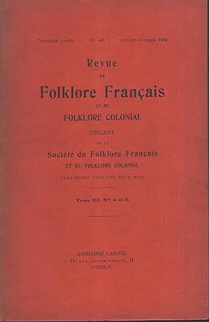 Bild des Verkufers fr Revue de Folklore Franais et de Folklore Colonial. - Tome III - N 4-5 - Juillet/Octobre 1932. zum Verkauf von PRISCA