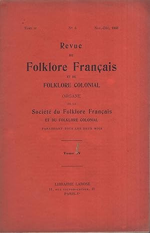 Bild des Verkufers fr Revue de Folklore Franais et de Folklore Colonial. Organe de la Socit du Folklore Franais et du Folklore Colonial. - Tome IV - N 6 - Novembre/Dcembre 1933. zum Verkauf von PRISCA