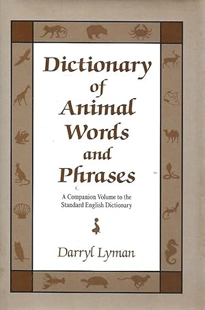 Seller image for Dictionary of Animal Words and Phrases for sale by Badger Books