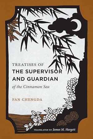 Bild des Verkufers fr Treatises of the Supervisor and Guardian of the Cinnamon Sea: The Natural World and Material Culture of 12th Century South China zum Verkauf von moluna