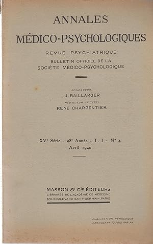 Seller image for Annales Mdico-Psychologiques. Revue Psychiatrique. Bulletin officiel de la Socit Mdico-Psychologique. - XV Srie - 98 Anne - T. 1 - N 4 - Avril 1940. for sale by PRISCA