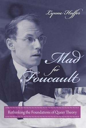 Bild des Verkufers fr Huffer, L: Mad for Foucault - Rethinking the Foundations of zum Verkauf von moluna