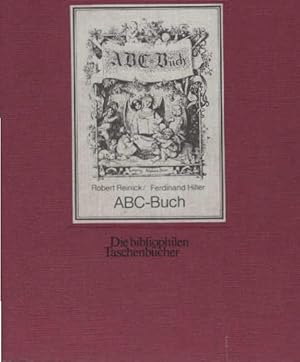 Seller image for ABC-Buch fr kleine und grosse Kinder. gezeichnet von Dresdner Knstlern. Mit Erzhlungen u. Liedern von Robert Reinick u. Singweisen von Ferdinand Hiller / Die bibliophilen Taschenbcher ; Nr. 31 for sale by Schrmann und Kiewning GbR