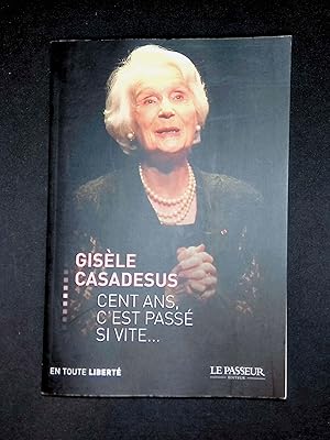 Seller image for Cent ans c'est pass si vite for sale by LibrairieLaLettre2