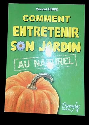 Bild des Verkufers fr Comment entretenir son jardin au naturel zum Verkauf von LibrairieLaLettre2