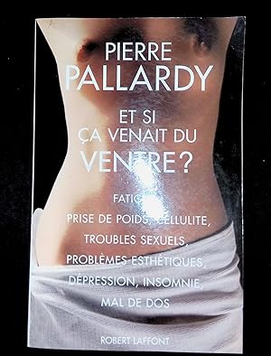 Image du vendeur pour Et si ca venait du ventre? mis en vente par LibrairieLaLettre2